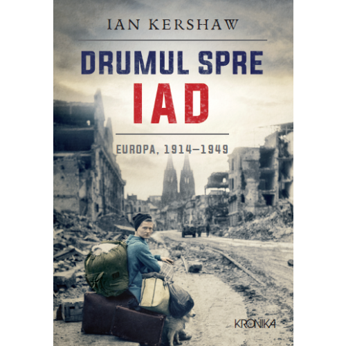 Drumul spre iad | Ian Kershaw carturesti.ro poza bestsellers.ro