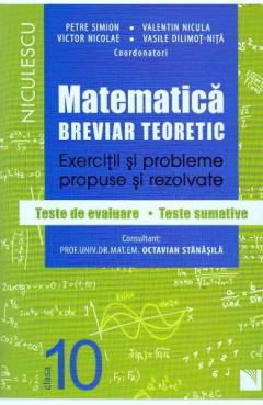 Matematica. Breviar teoretic | Petre Simion, Valentin Nicula, Victor Nicolae, Vasile Dilimot-Nita