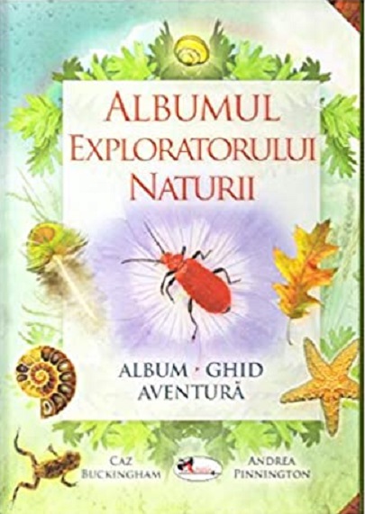 Albumul exploratorului naturii | Andrea Pinnington, Caz Buckingham Aramis poza 2022