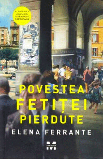 Povestea fetitei pierdute | Elena Ferrante carturesti.ro poza bestsellers.ro