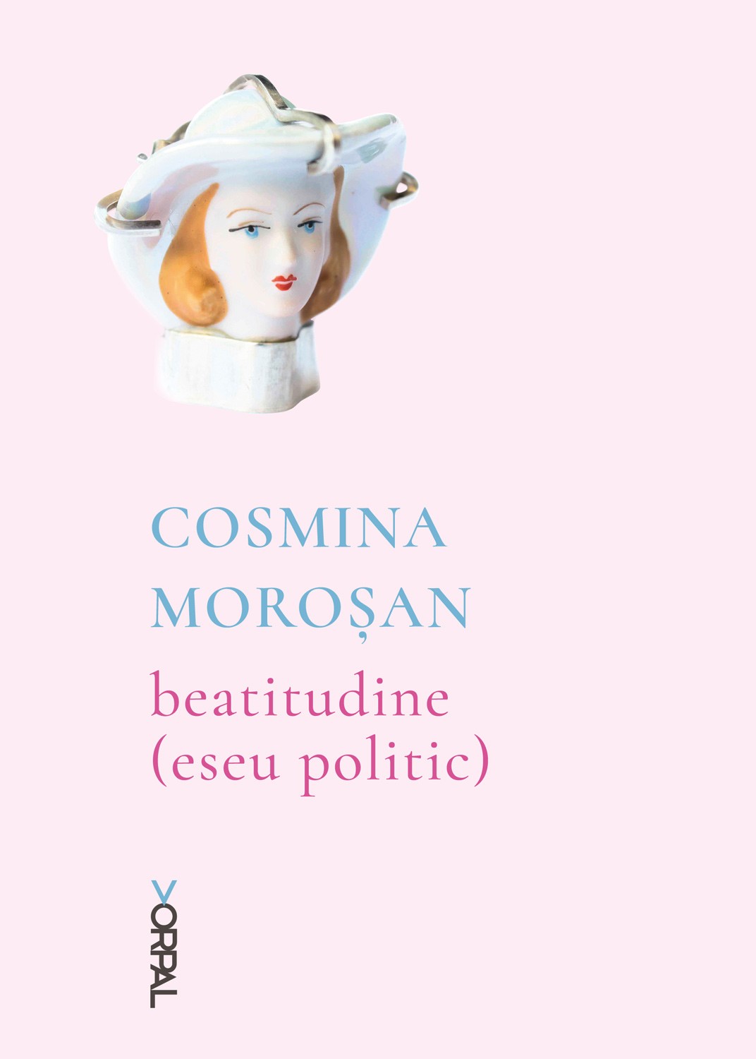 Beatitudine (eseu politic) | Cosmina Morosan