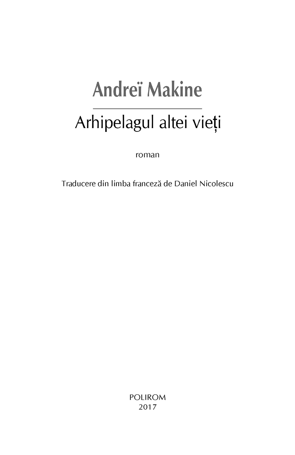 Arhipelagul altei vieti | Andrei Makine - 3 | YEO