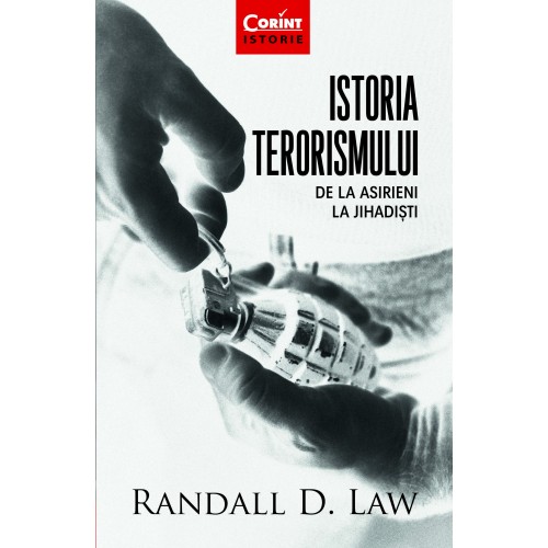 Istoria terorismului. De la asirieni la jihadisti | Randall D. Law