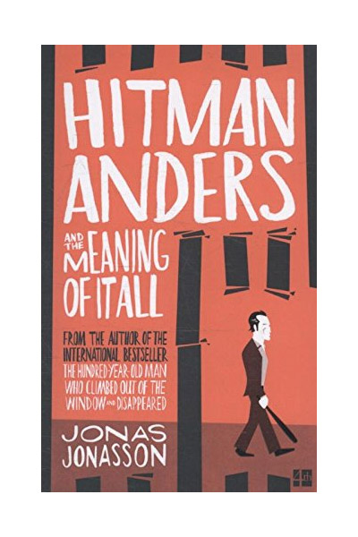 Vezi detalii pentru Hitman Anders and the Meaning of It All | Jonas Jonasson
