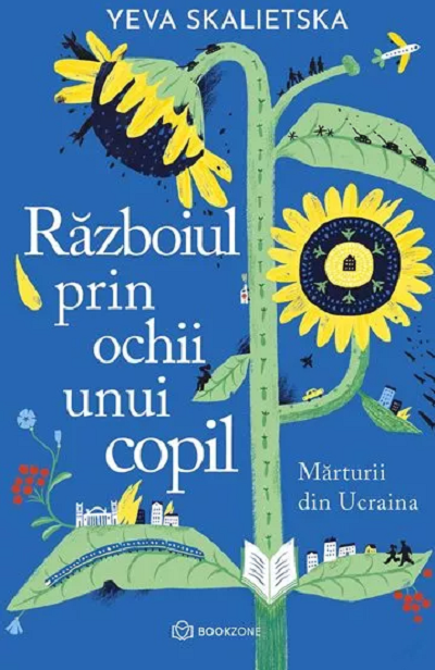 Razboiul prin ochii unui copil | Yeva Skalietska