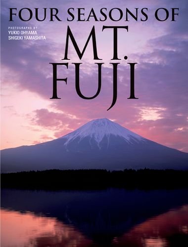 Four Seasons of Mt. Fuji | Yukio Ohyana, Shigeki Yamashita