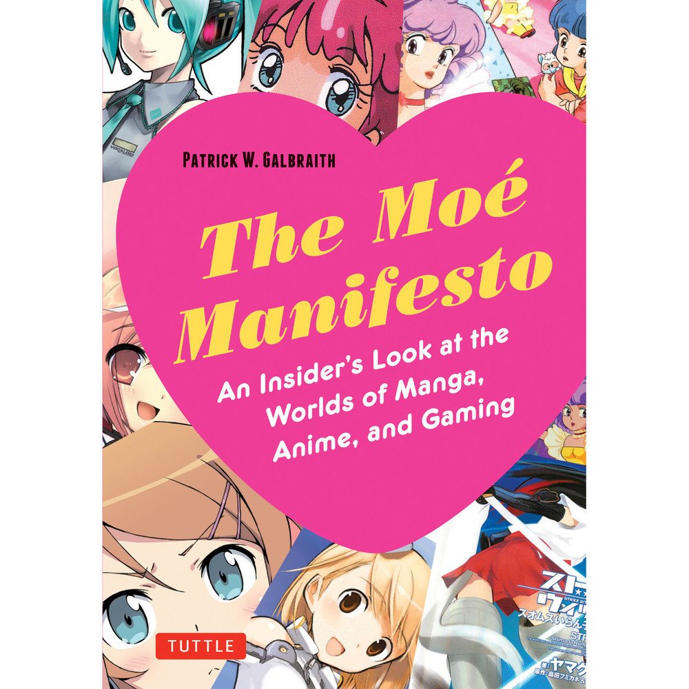 The Moe Manifesto | Patrick W. Galbraith - 1 | YEO