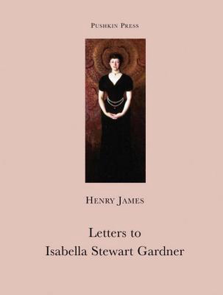 Letters to Isabella Stewart Gardner | Henry James