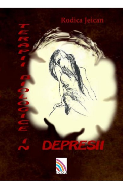 Terapii biologice in depresii | Rodica Jeican carturesti.ro Carte