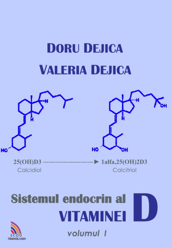Sistemul endocrin al vitaminei D | Doru Dejica, Valeria Dejica carturesti.ro poza noua