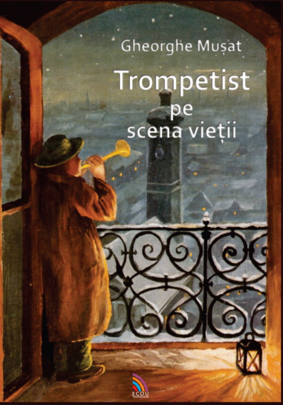Trompetist pe scena vietii | Gheorghe Musat carturesti.ro poza bestsellers.ro