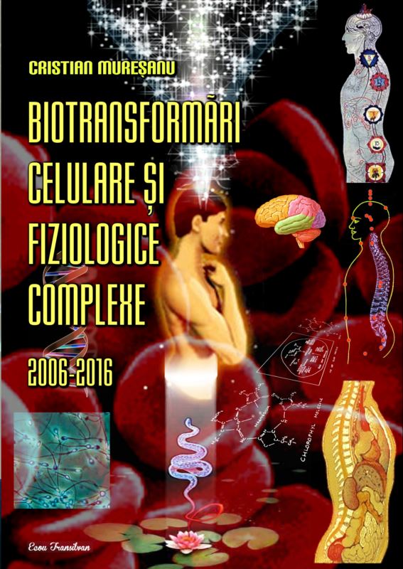Biotransformari celulare si fiziologice complexe | Cristian Muresanu carturesti.ro