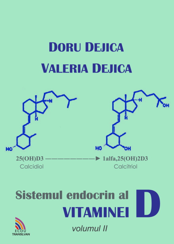 Sistemul endocrin al vitaminei D – Volumul 2 | Doru Dejica, Valeria Dejica carturesti 2022