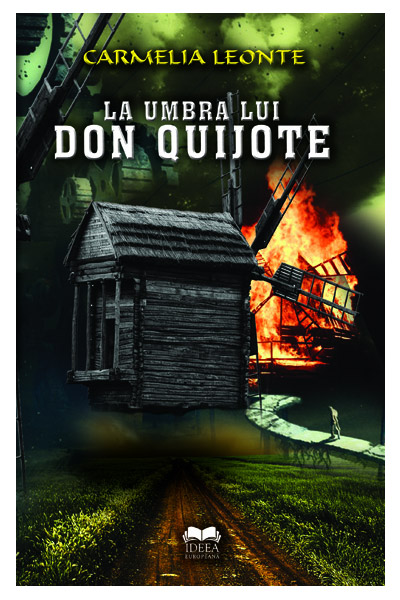La umbra lui Don Quijote | Carmelia Leonte carturesti.ro imagine 2022
