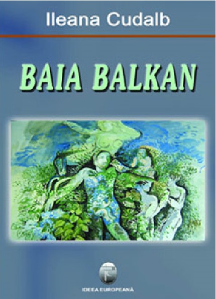 Baia Balkan | Ileana Cudalb