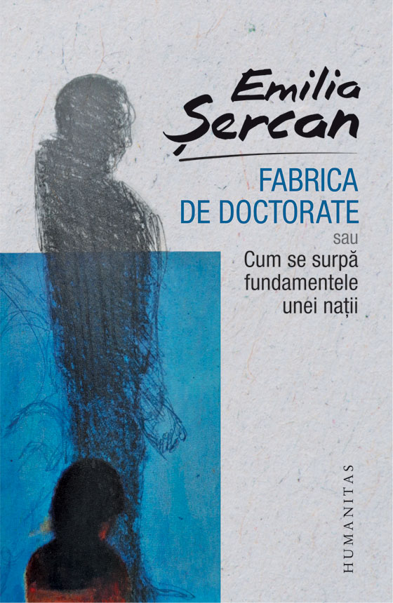 Fabrica de doctorate | Emilia Sercan