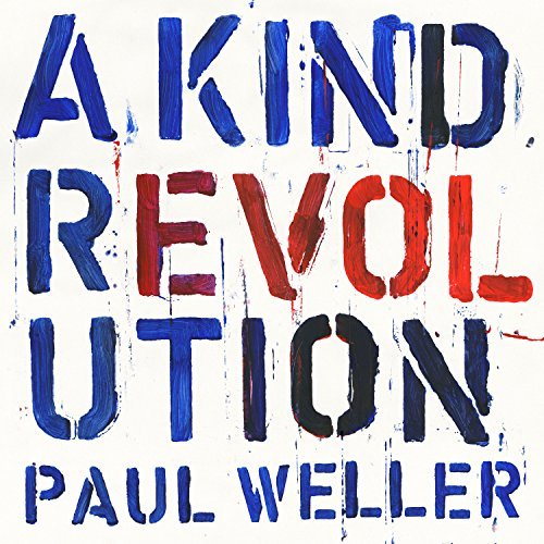 A Kind Revolution | Paul Weller Alternative/Indie poza noua