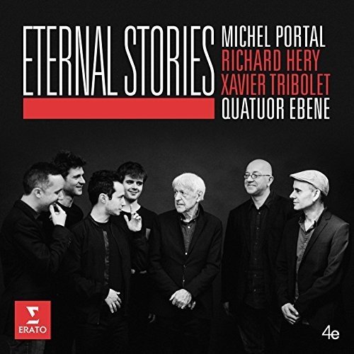 Eternal Stories | Quatuor Ebene, Michel Portal