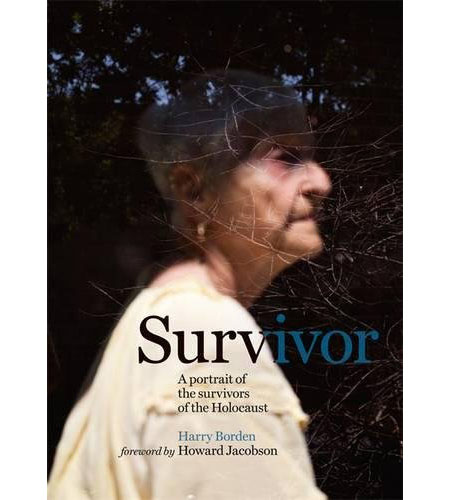 Survivor: A portrait of the survivors of the Holocaust | Harry Borden