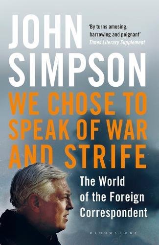 We Chose to Speak of War and Strife | John Simpson