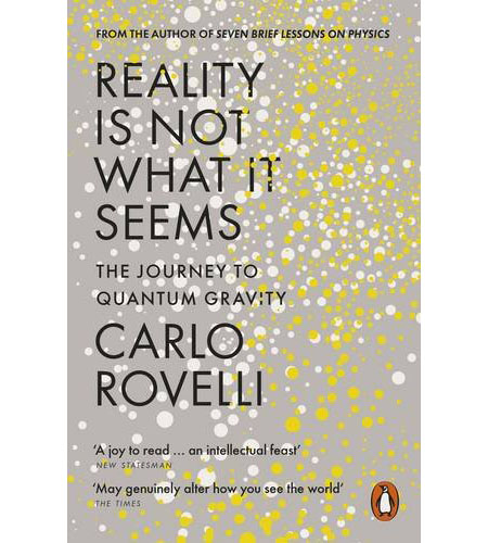 Reality Is Not What It Seems | Carlo Rovelli