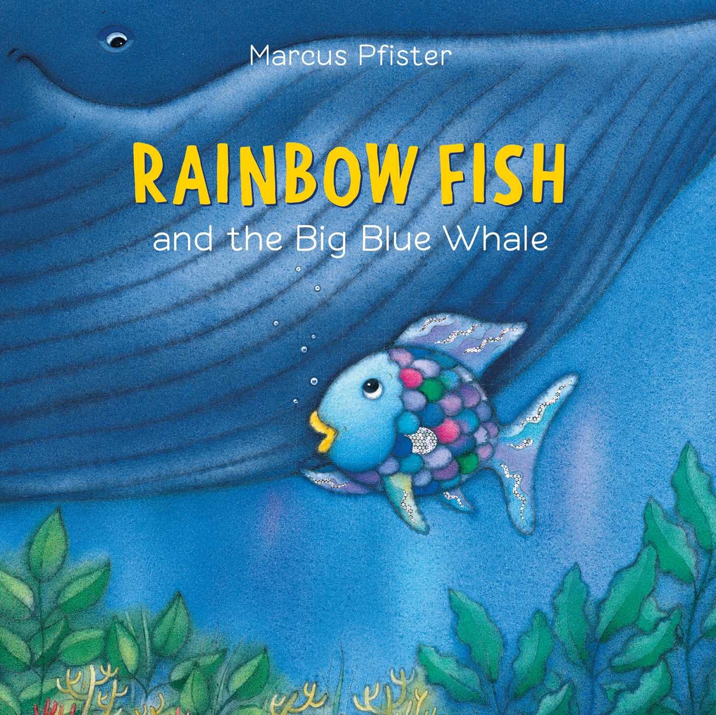 Rainbow Fish and the Big Blue Whale | Marcus Pfister