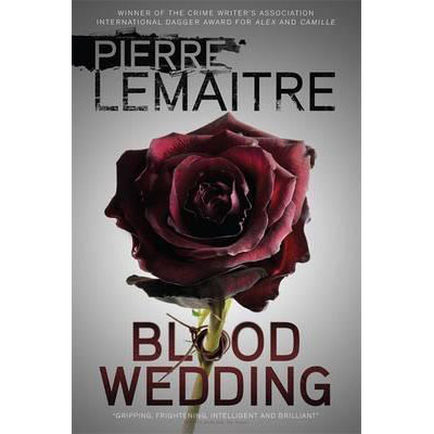 Blood Wedding | Pierre Lemaitre