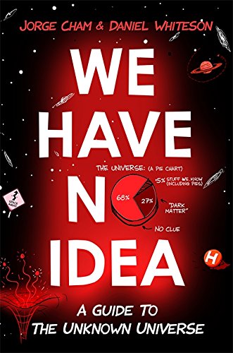 We Have No Idea | Jorge Cham
