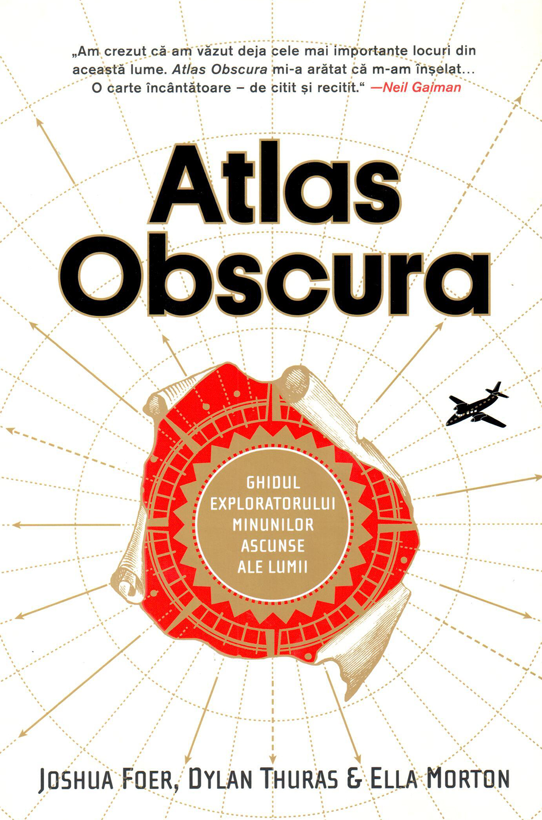 Atlas Obscura | Joshua Foer, Dylan Thuras, Ella Morton carturesti.ro imagine 2022 cartile.ro
