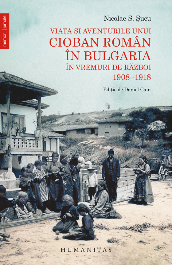 Viata si aventurile unui cioban roman in Bulgaria in vremuri de razboi | Nicolae S. Sucu