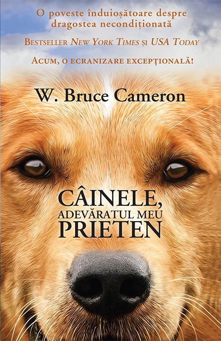 Cainele, adevaratul meu prieten | W. Bruce Cameron