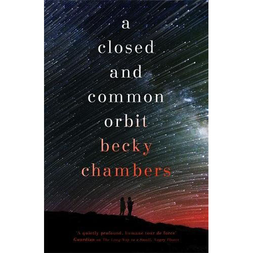 A Closed and Common Orbit: Wayfarers 2 | Becky Chambers