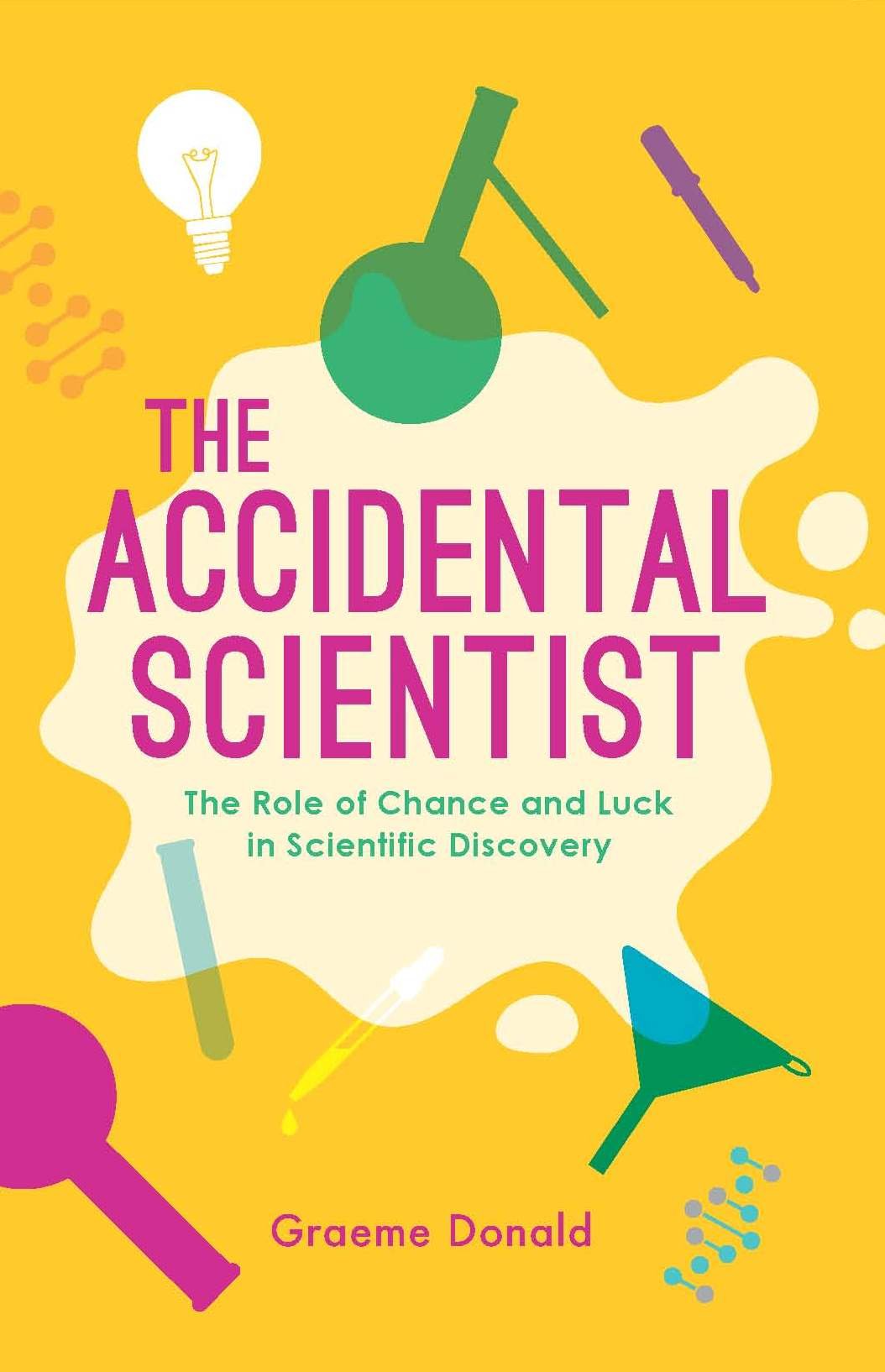 The Accidental Scientist | Graeme Donald