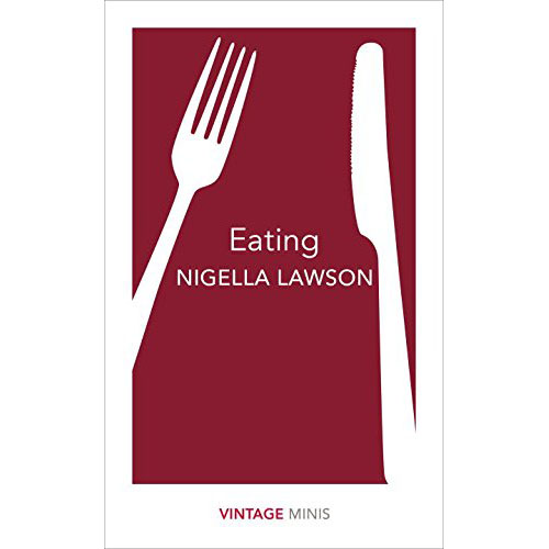 Eating | Nigella Lawson