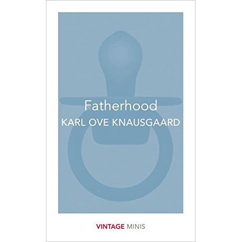 Fatherhood | Karl Ove Knausgaard