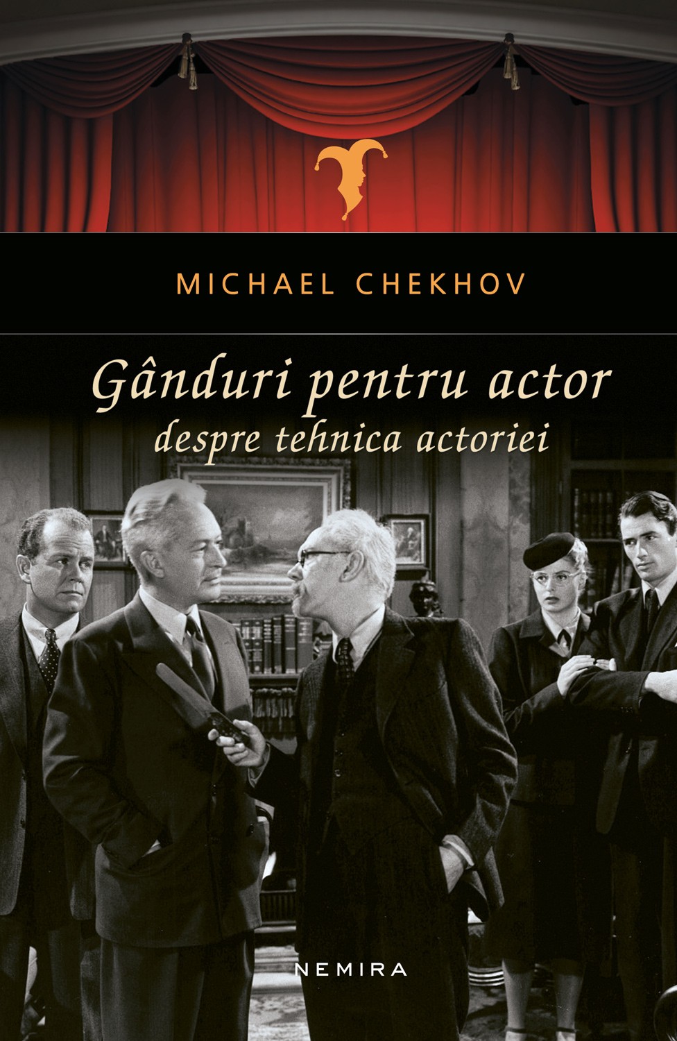 Ganduri pentru actor. Despre tehnica actoriei | Michael Chekhov