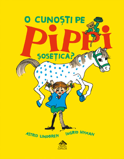 O cunosti pe Pippi Sosetica? | Astrid Lindgren