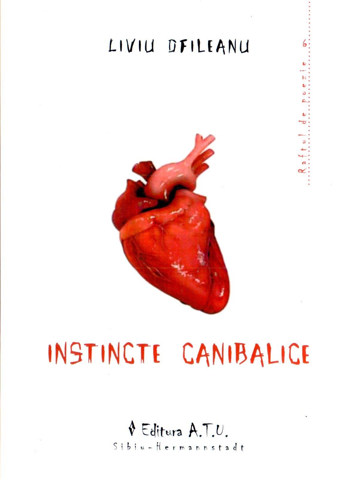 Instincte canibalice | Liviu Ofileanu ATU Carte