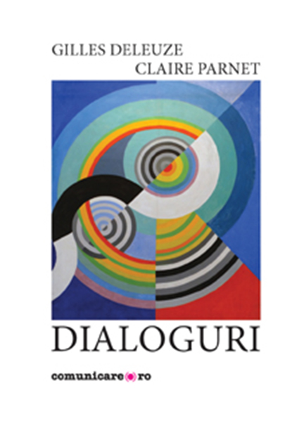Dialoguri | Gilles Deleuze, Claire Parnet carturesti 2022