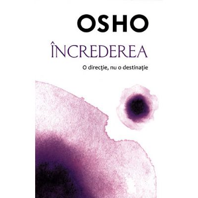 Increderea - o directie, nu o destinatie | Osho