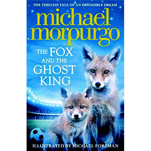 The Fox and the Ghost King | Michael Morpurgo