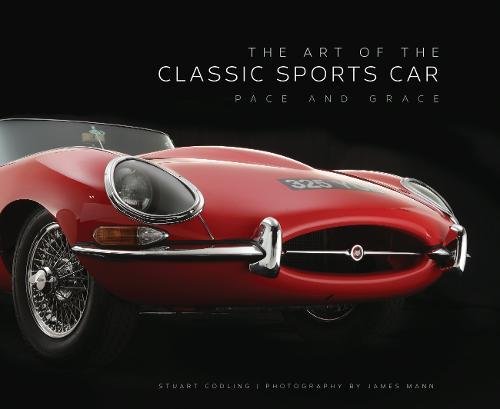 The Art of the Classic Sports Car: Pace and Grace | Stuart Codling, James Mann - 1 | YEO