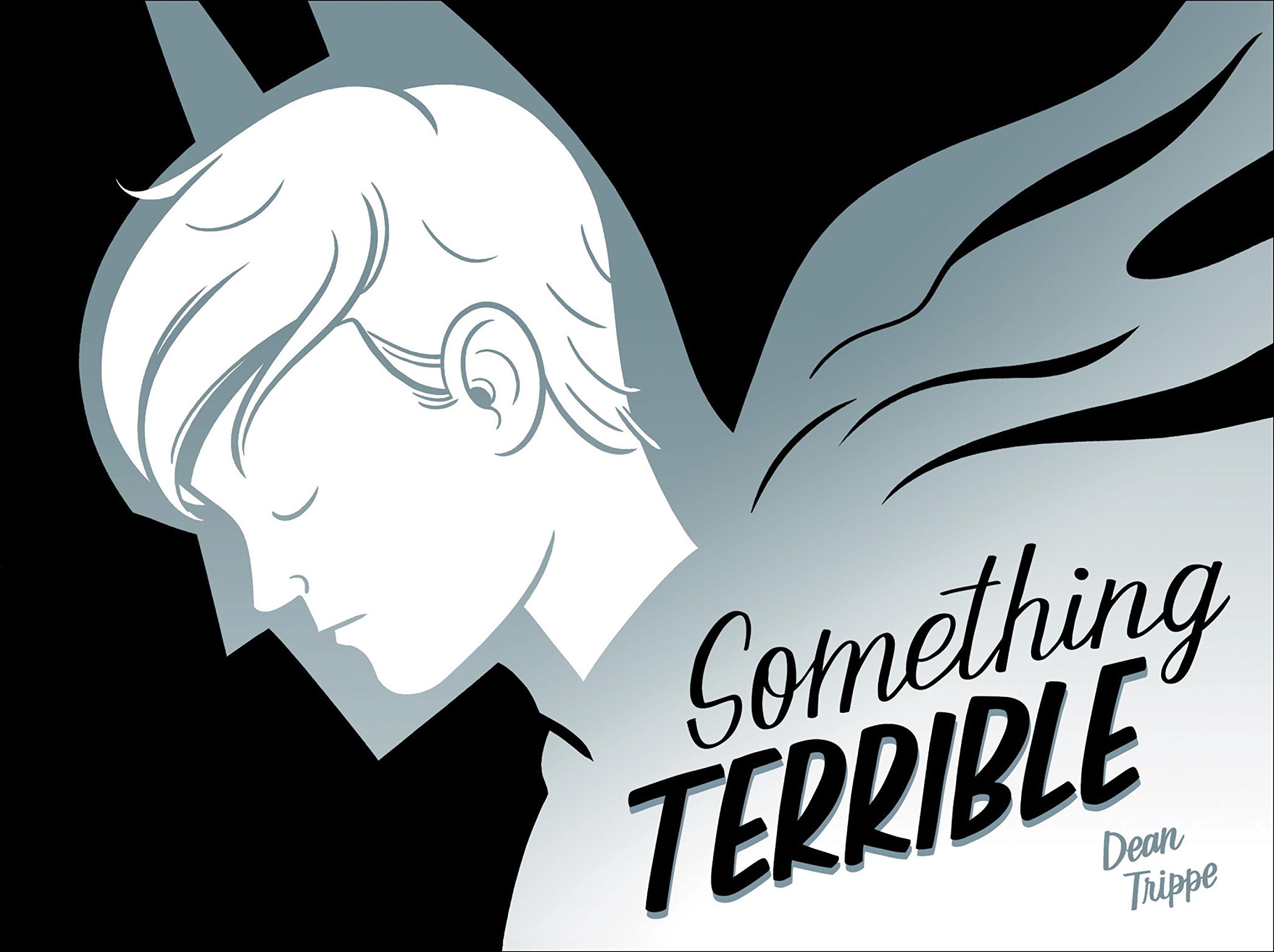 Something Terrible | Dean Trippe