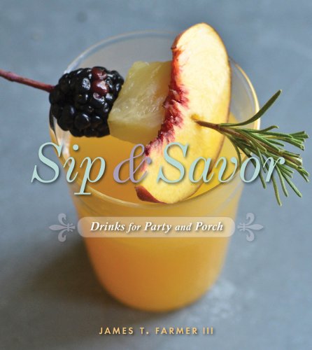 Sip and Savor | James T. Farmer