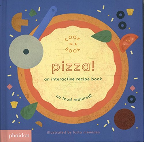 Pizza!: An Interactive Recipe Book | Lotta Nieminen, Meagan Bennett - 5 | YEO