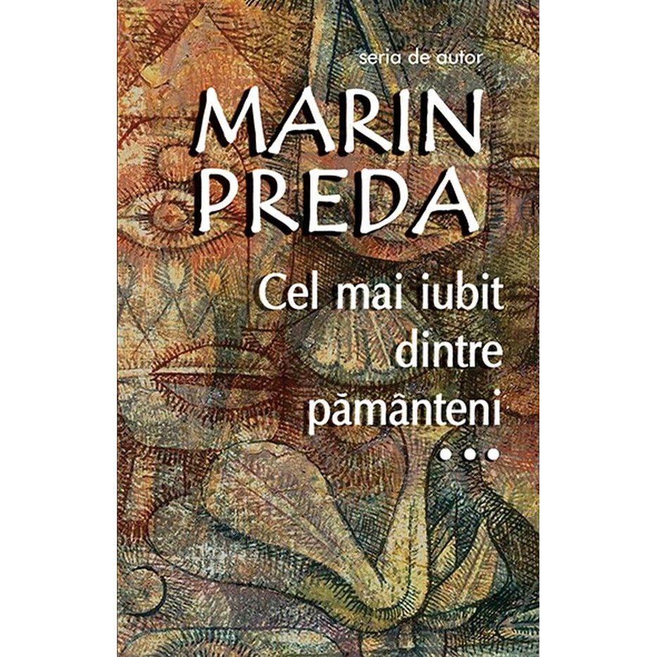 Cel mai iubit dintre pamanteni | Marin Preda