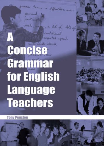 A Concise Grammar for English Language Teachers | Tony Penston