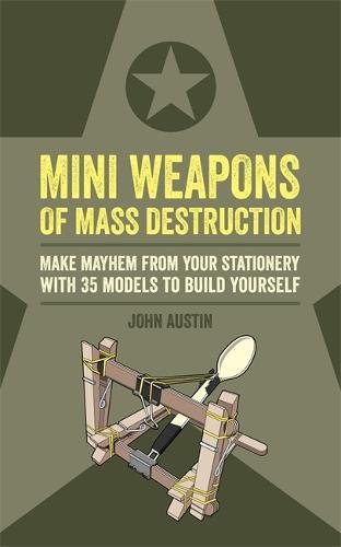 Mini Weapons of Mass Destruction | John Austin