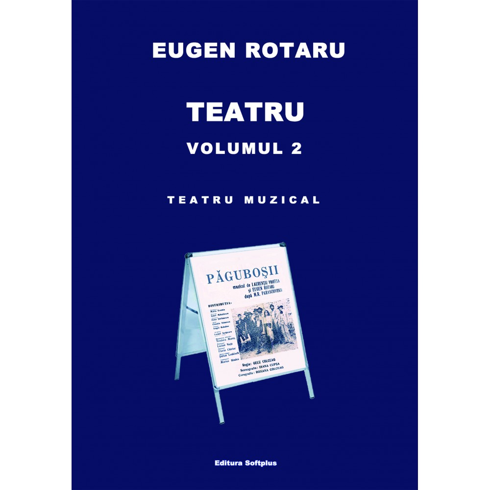 Teatru muzica – Volumul 2 | Eugen Rotaru carte