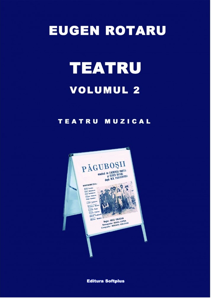 Teatru. Volumul II | Eugen Rotaru